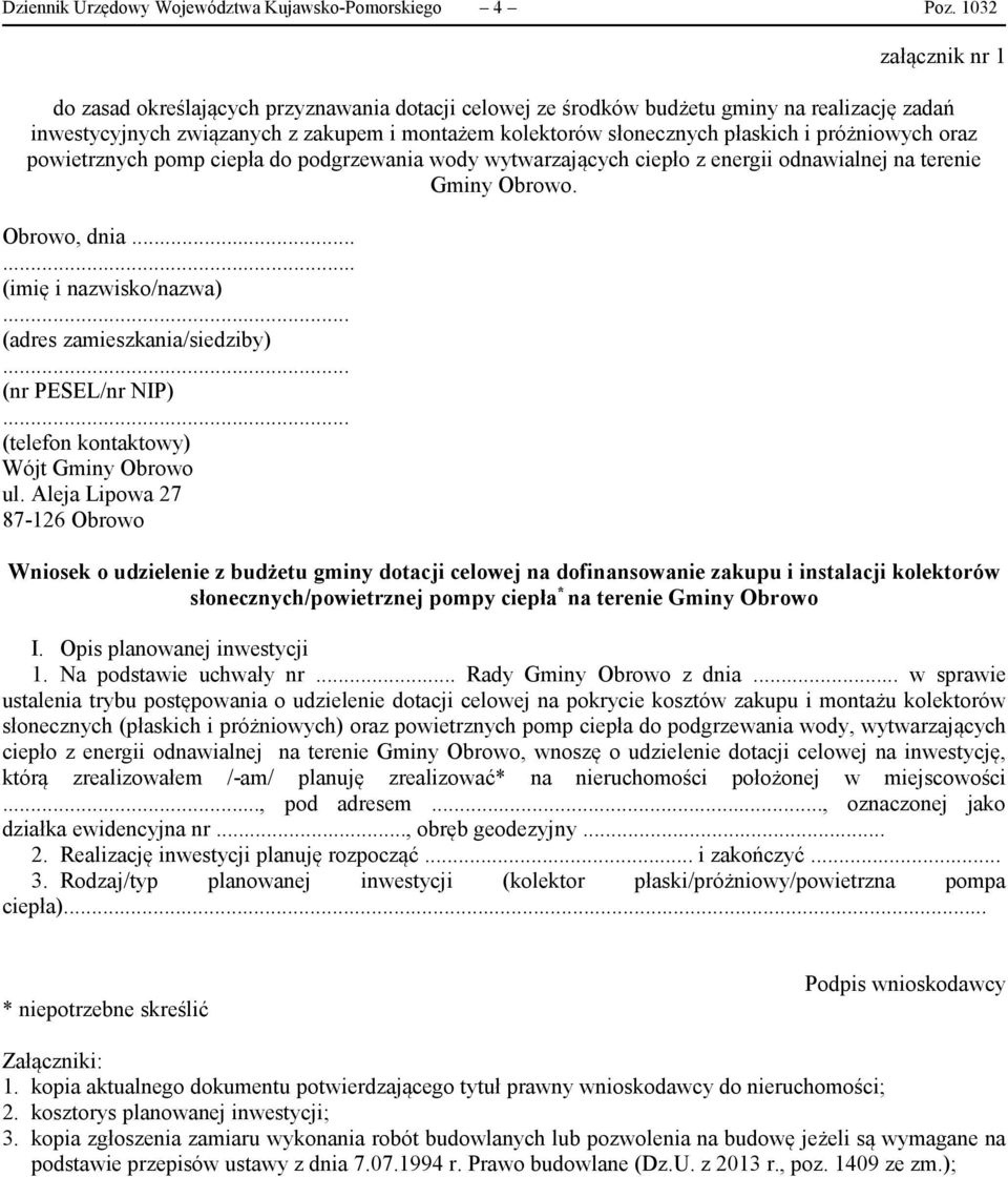 próżniowych oraz powietrznych pomp ciepła do podgrzewania wody wytwarzających ciepło z energii odnawialnej na terenie Gminy Obrowo. Obrowo, dnia...... (imię i nazwisko/nazwa).