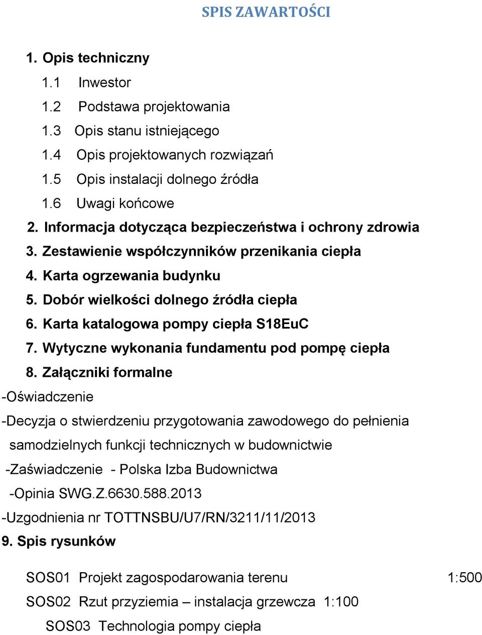 Karta katalogowa pompy ciepła S18EuC 7. Wytyczne wykonania fundamentu pod pompę ciepła 8.