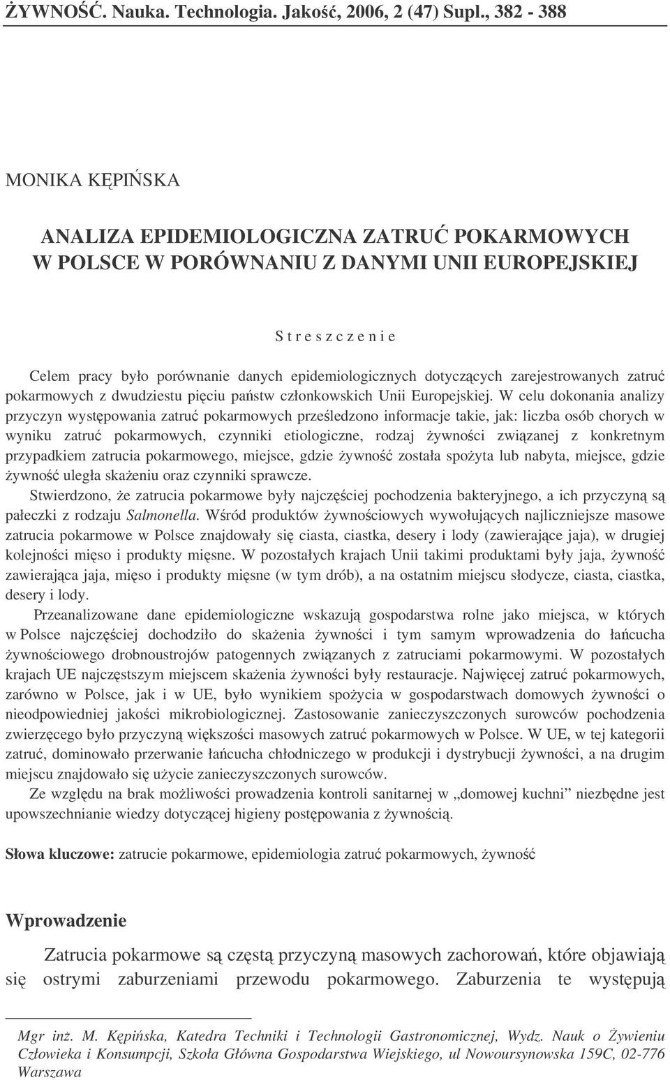 dotyczcych zarejestrowanych zatru pokarmowych z dwudziestu piciu pastw członkowskich Unii Europejskiej.