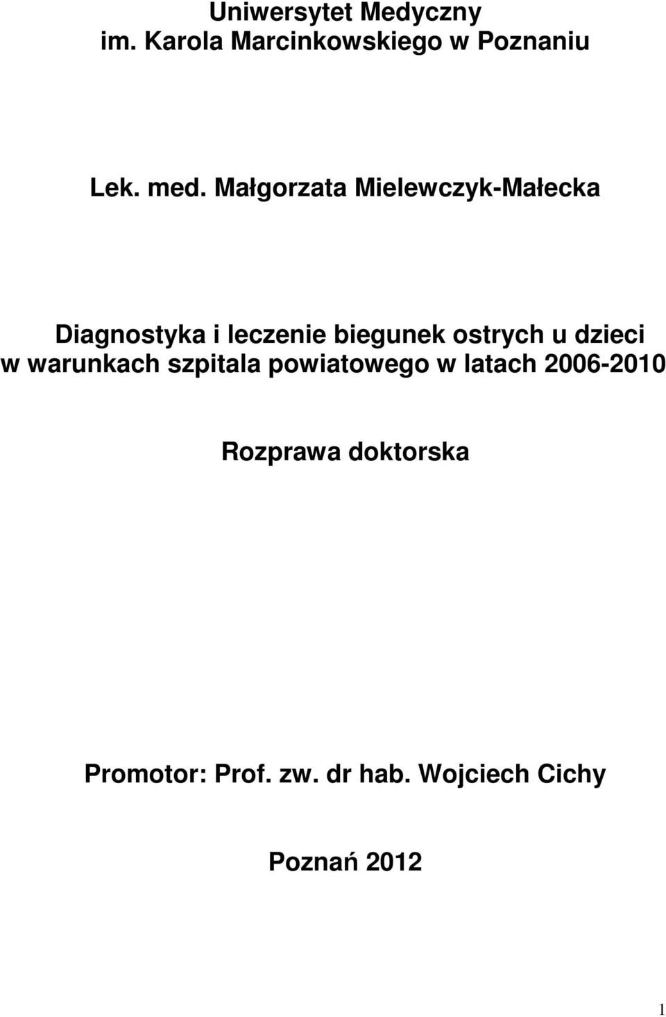 ostrych u dzieci w warunkach szpitala powiatowego w latach 2006-2010