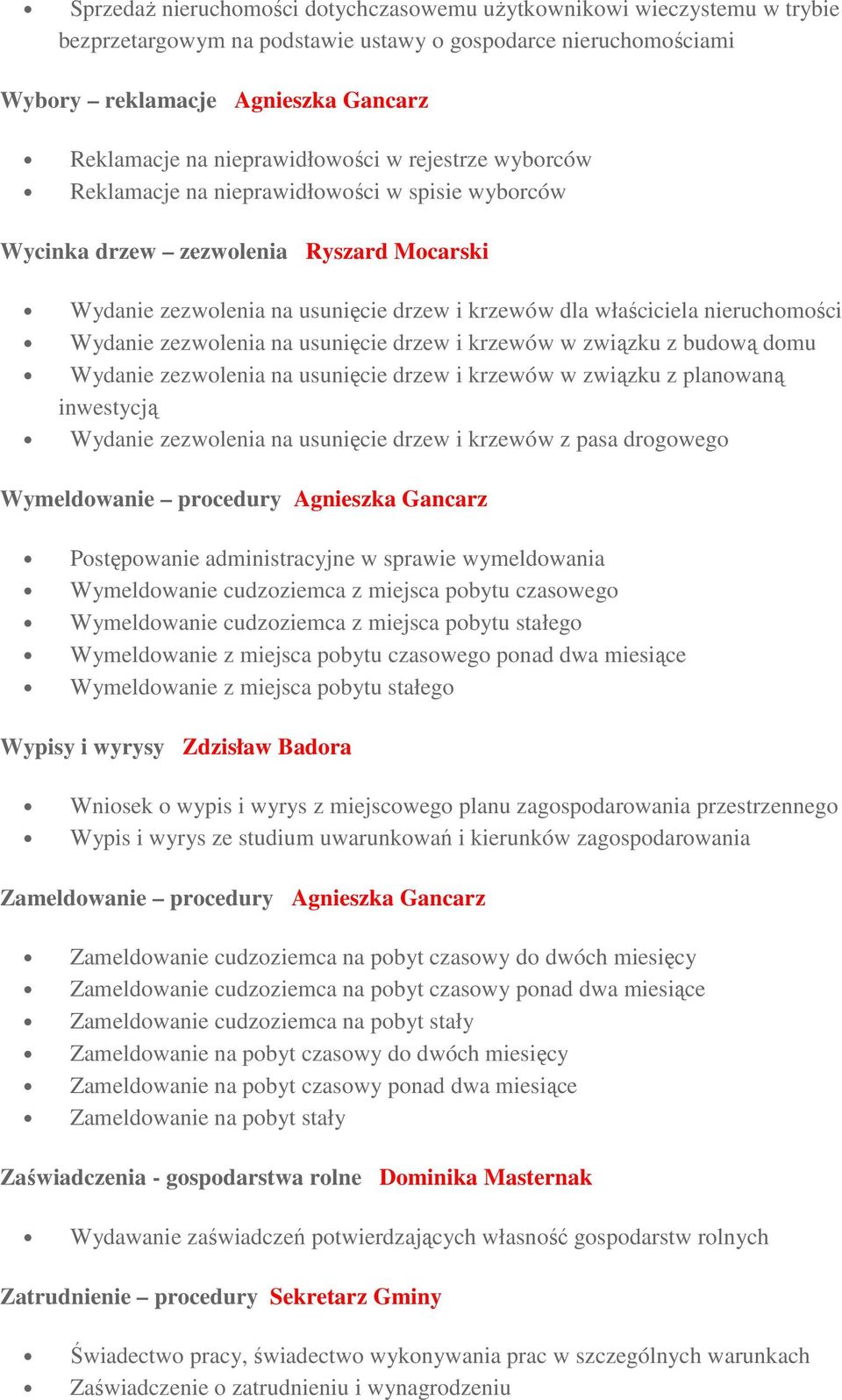 nieruchomości Wydanie zezwolenia na usunięcie drzew i krzewów w związku z budową domu Wydanie zezwolenia na usunięcie drzew i krzewów w związku z planowaną inwestycją Wydanie zezwolenia na usunięcie