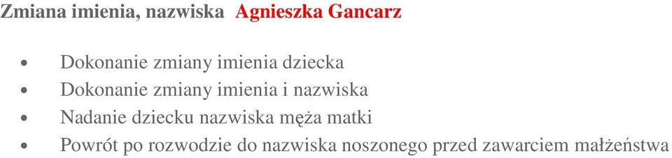 nazwiska Nadanie dziecku nazwiska męża matki Powrót