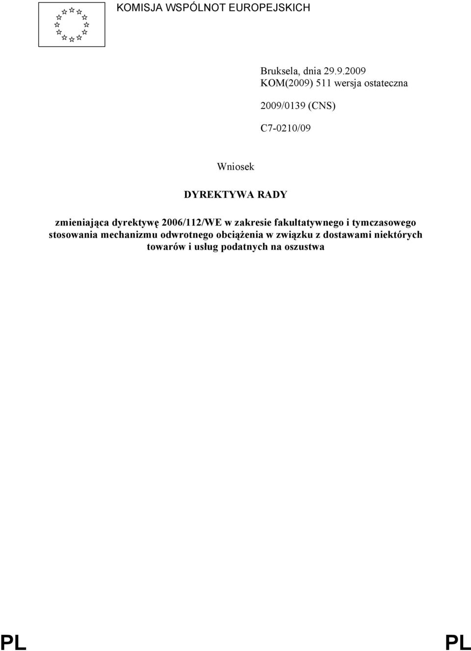 DYREKTYWA RADY zmieniająca dyrektywę 2006/112/WE w zakresie fakultatywnego i