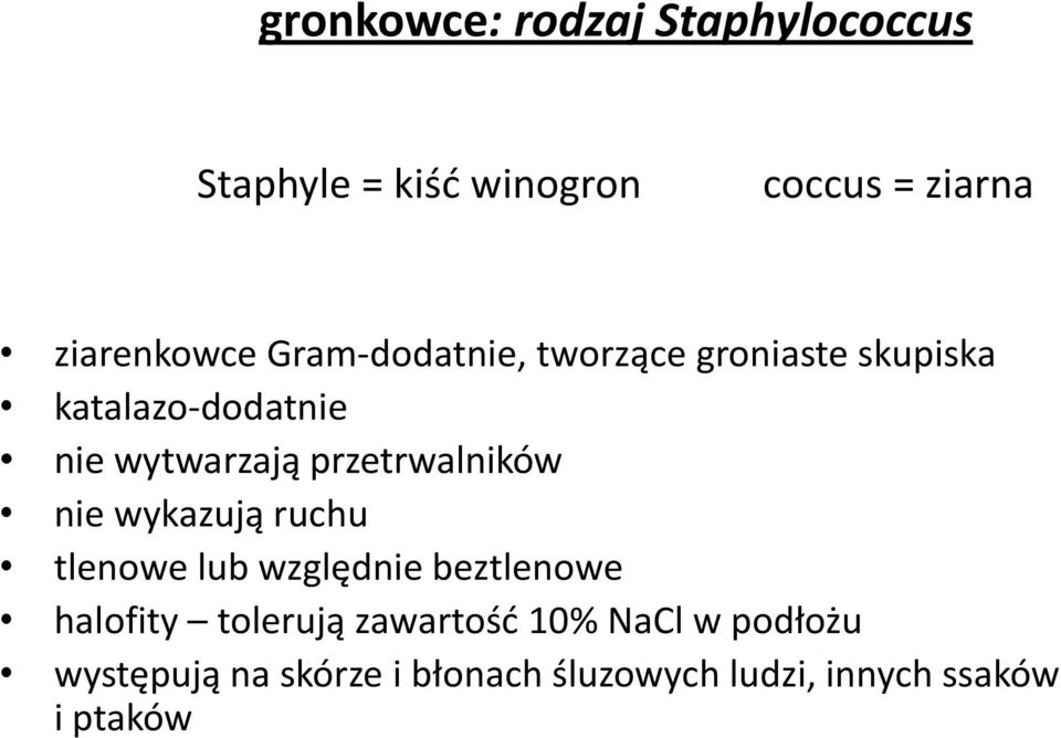 przetrwalników nie wykazują ruchu tlenowe lub względnie beztlenowe halofity tolerują