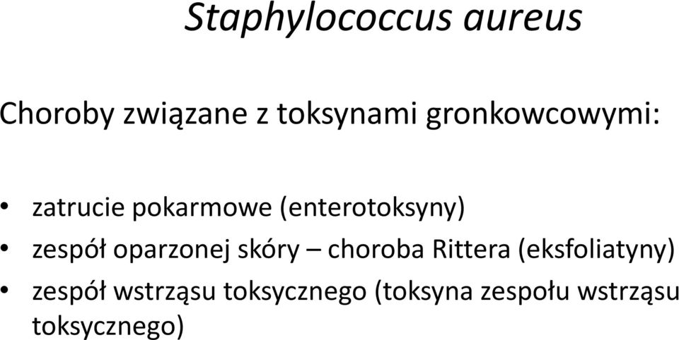 zespół oparzonej skóry choroba Rittera (eksfoliatyny)