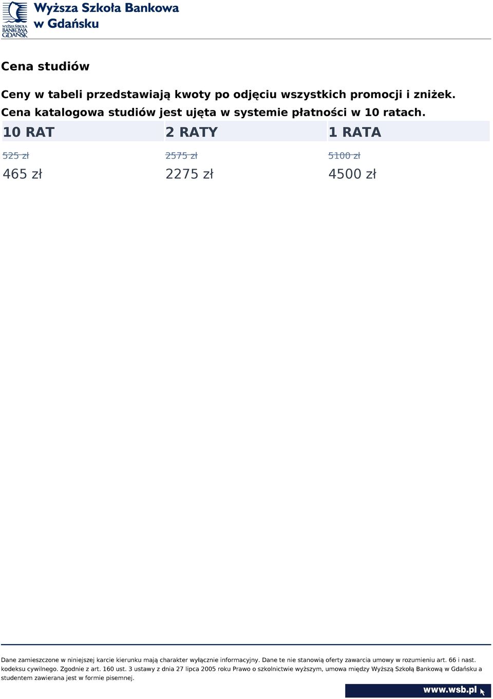 Cena katalogowa studiów jest ujęta w systemie płatności