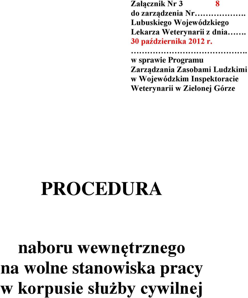 . w sprawie Programu Zarządzania Zasobami Ludzkimi w Wojewódzkim