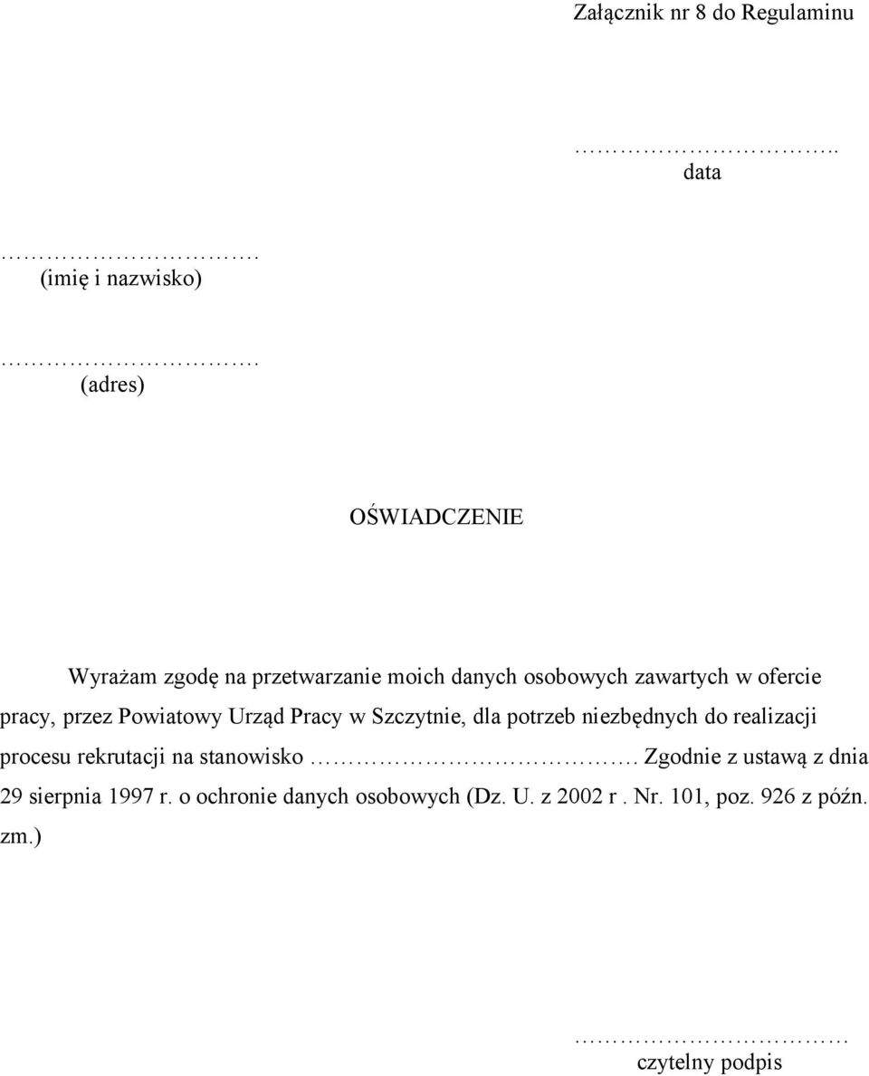 przez Powiatowy Urząd Pracy w Szczytnie, dla potrzeb niezbędnych do realizacji procesu rekrutacji na