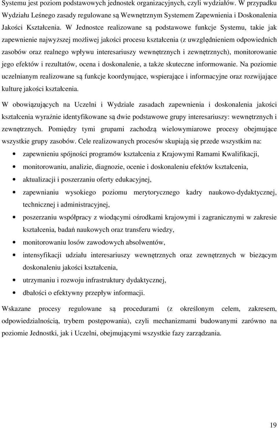 wewnętrznych i zewnętrznych), monitorowanie jego efektów i rezultatów, ocena i doskonalenie, a także skuteczne informowanie.