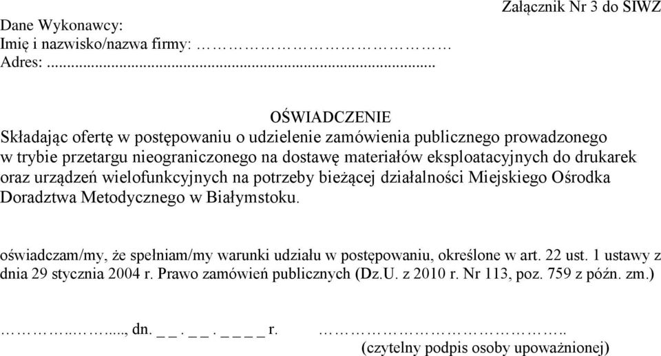 na dostawę materiałów eksploatacyjnych do drukarek oraz urządzeń wielofunkcyjnych na potrzeby bieżącej działalności Miejskiego Ośrodka Doradztwa Metodycznego