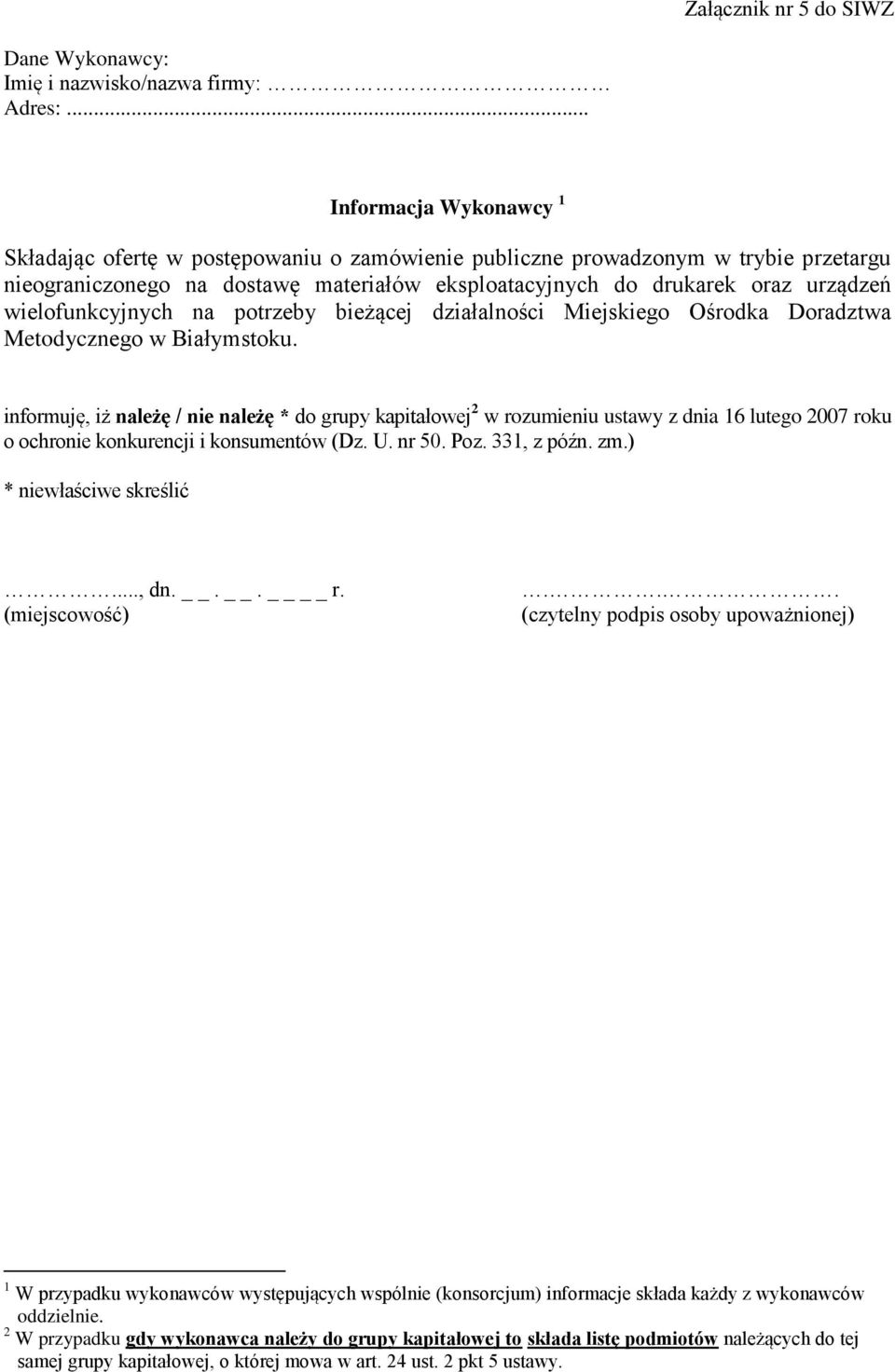 wielofunkcyjnych na potrzeby bieżącej działalności Miejskiego Ośrodka Doradztwa Metodycznego w Białymstoku.