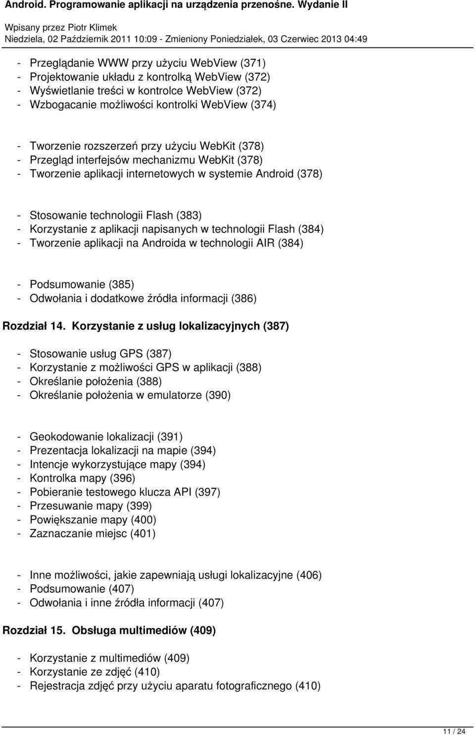 Korzystanie z aplikacji napisanych w technologii Flash (384) - Tworzenie aplikacji na Androida w technologii AIR (384) - Podsumowanie (385) - Odwołania i dodatkowe źródła informacji (386) Rozdział 14.