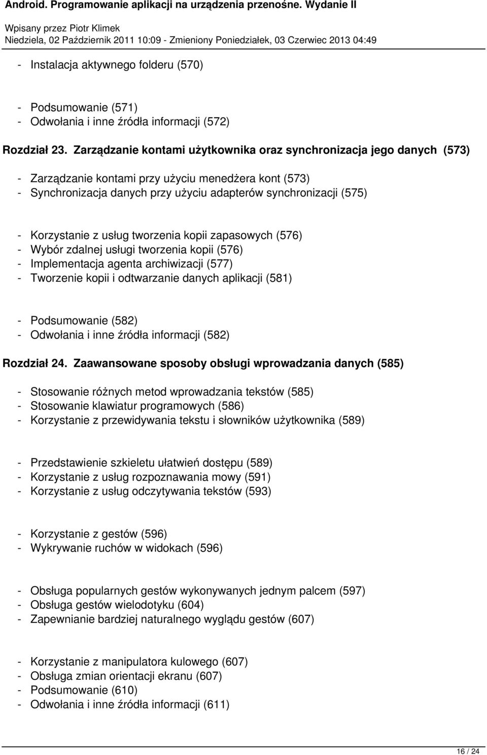 Korzystanie z usług tworzenia kopii zapasowych (576) - Wybór zdalnej usługi tworzenia kopii (576) - Implementacja agenta archiwizacji (577) - Tworzenie kopii i odtwarzanie danych aplikacji (581) -