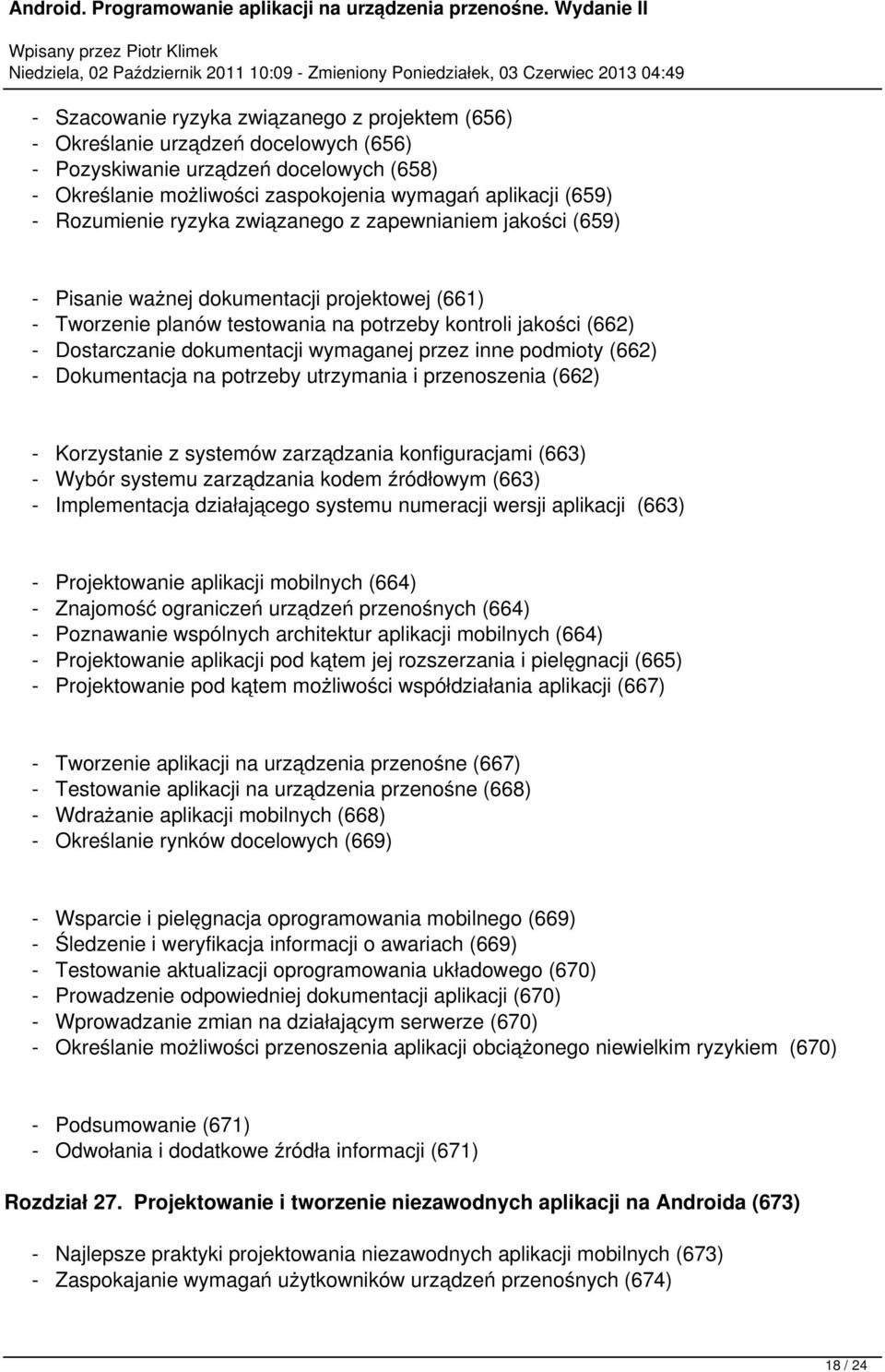 wymaganej przez inne podmioty (662) - Dokumentacja na potrzeby utrzymania i przenoszenia (662) - Korzystanie z systemów zarządzania konfiguracjami (663) - Wybór systemu zarządzania kodem źródłowym