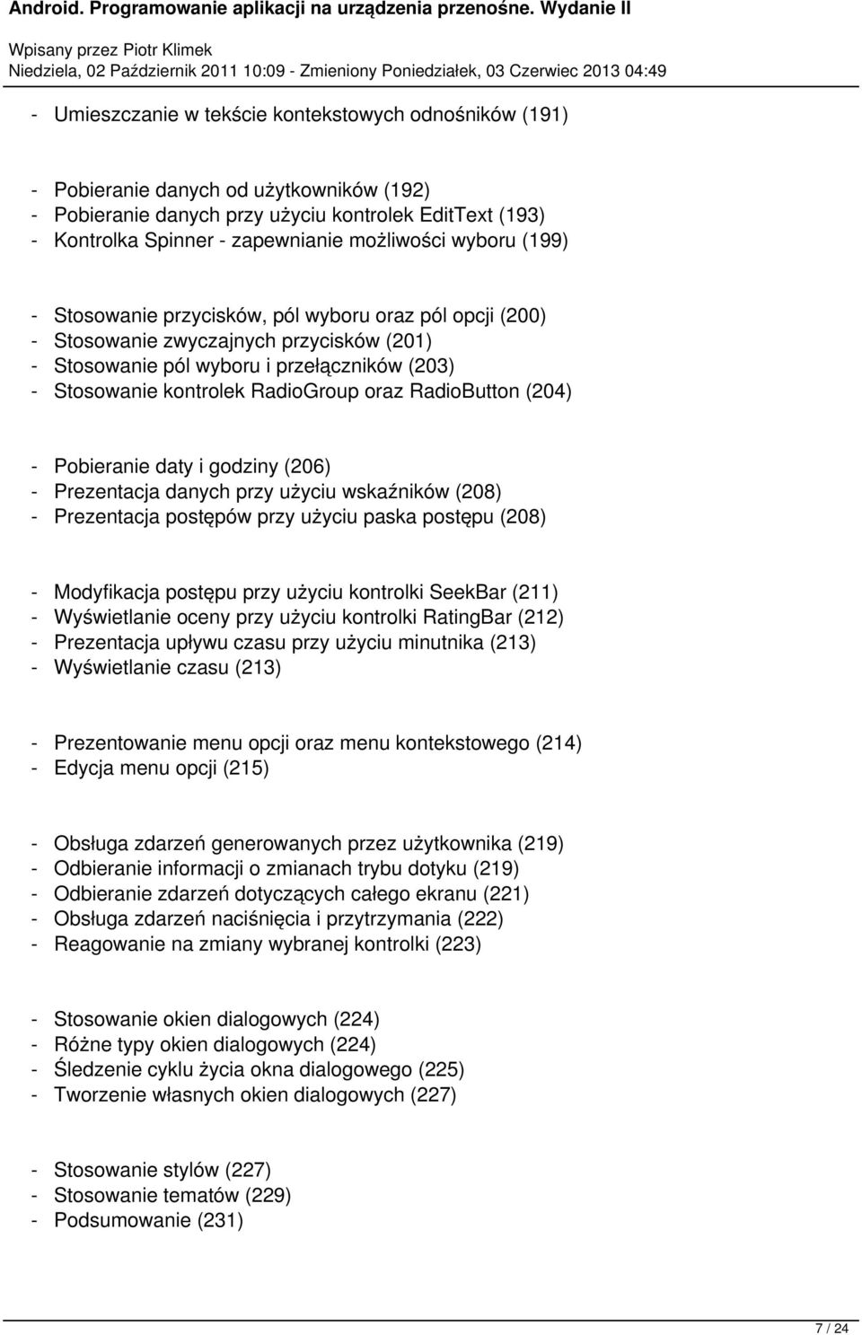 RadioButton (204) - Pobieranie daty i godziny (206) - Prezentacja danych przy użyciu wskaźników (208) - Prezentacja postępów przy użyciu paska postępu (208) - Modyfikacja postępu przy użyciu