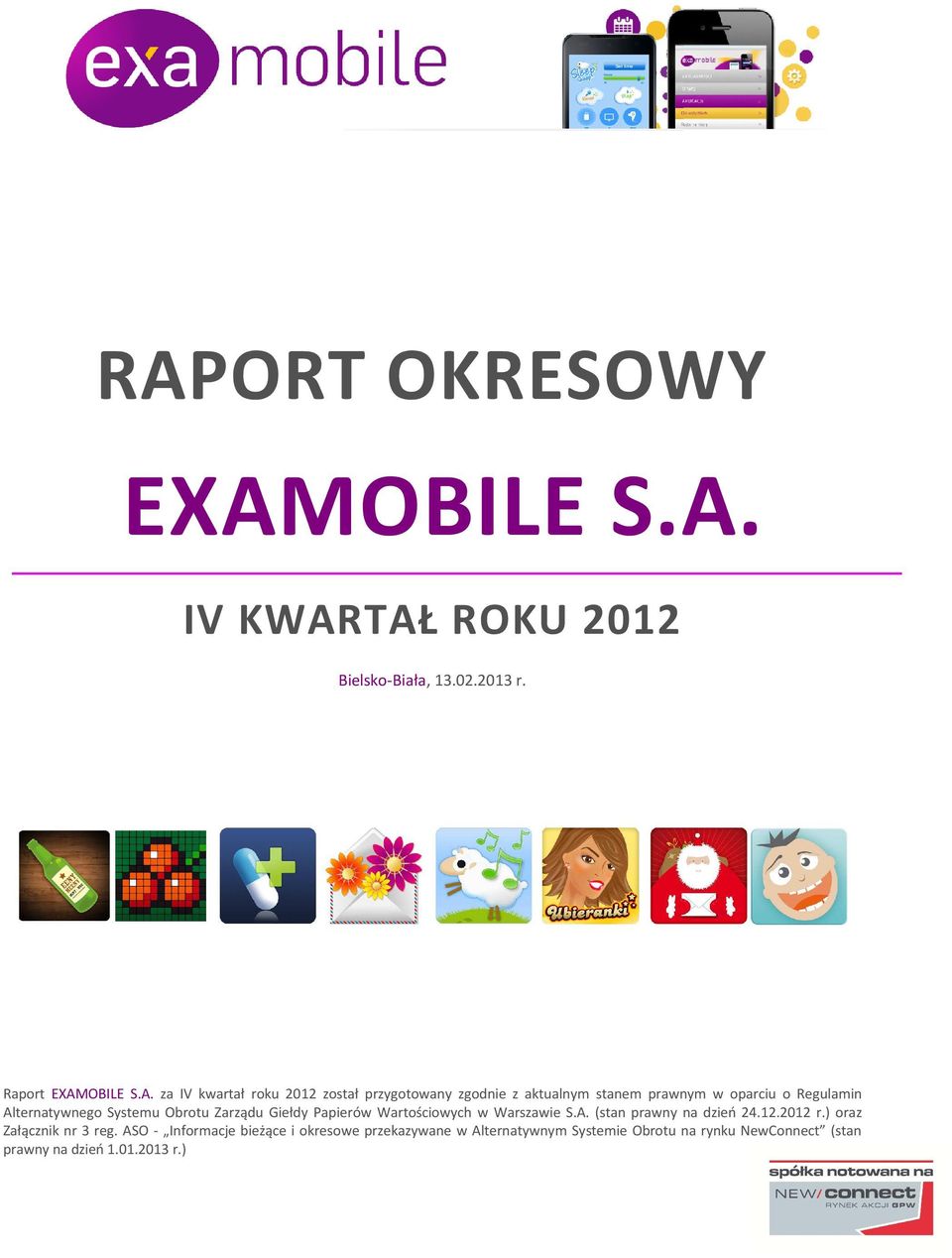 Giełdy Papierów Wartościowych w Warszawie S.A. (stan prawny na dzień 24.12.2012 r.) oraz Załącznik nr 3 reg.