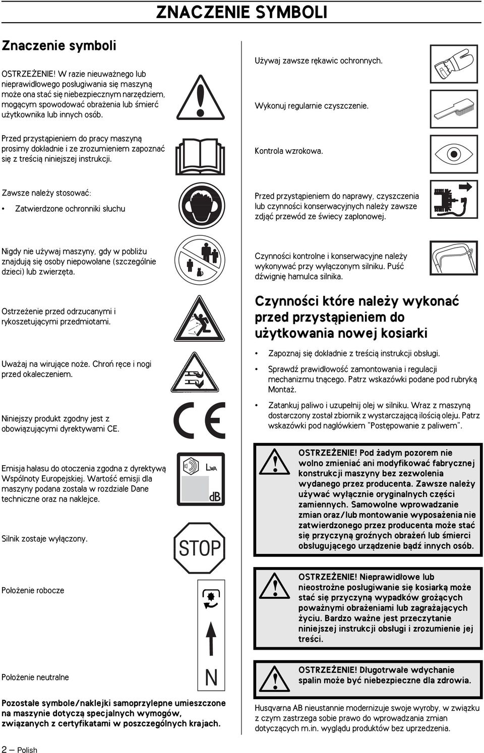 Wykonuj regularnie czyszczenie. Kontrola wzrokowa.