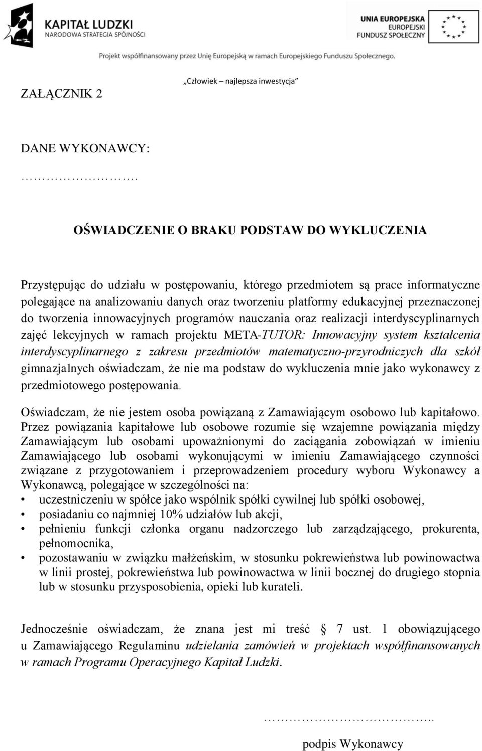 przeznaczonej do tworzenia innowacyjnych programów nauczania oraz realizacji interdyscyplinarnych zajęć lekcyjnych w ramach projektu META-TUTOR: Innowacyjny system kształcenia interdyscyplinarnego z