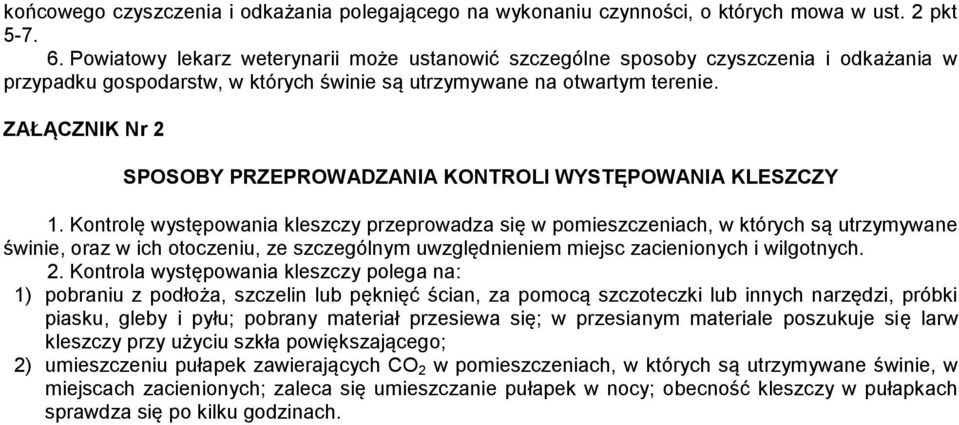 ZAŁĄCZNIK Nr 2 SPOSOBY PRZEPROWADZANIA KONTROLI WYSTĘPOWANIA KLESZCZY 1.