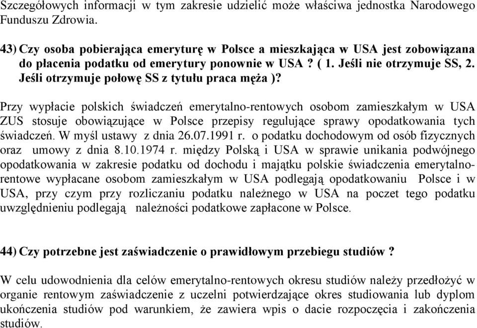 Jeśli otrzymuje połowę SS z tytułu praca męża )?