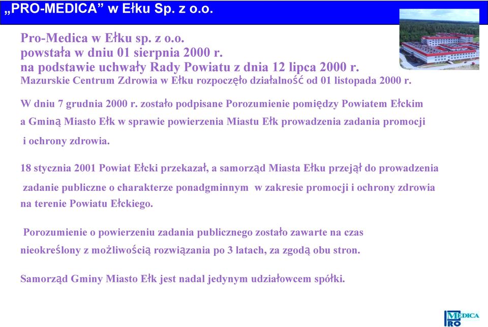 zostało podpisane Porozumienie pomiędzy Powiatem Ełckim a Gminą Miasto Ełk w sprawie powierzenia Miastu Ełk prowadzenia zadania promocji i ochrony zdrowia.