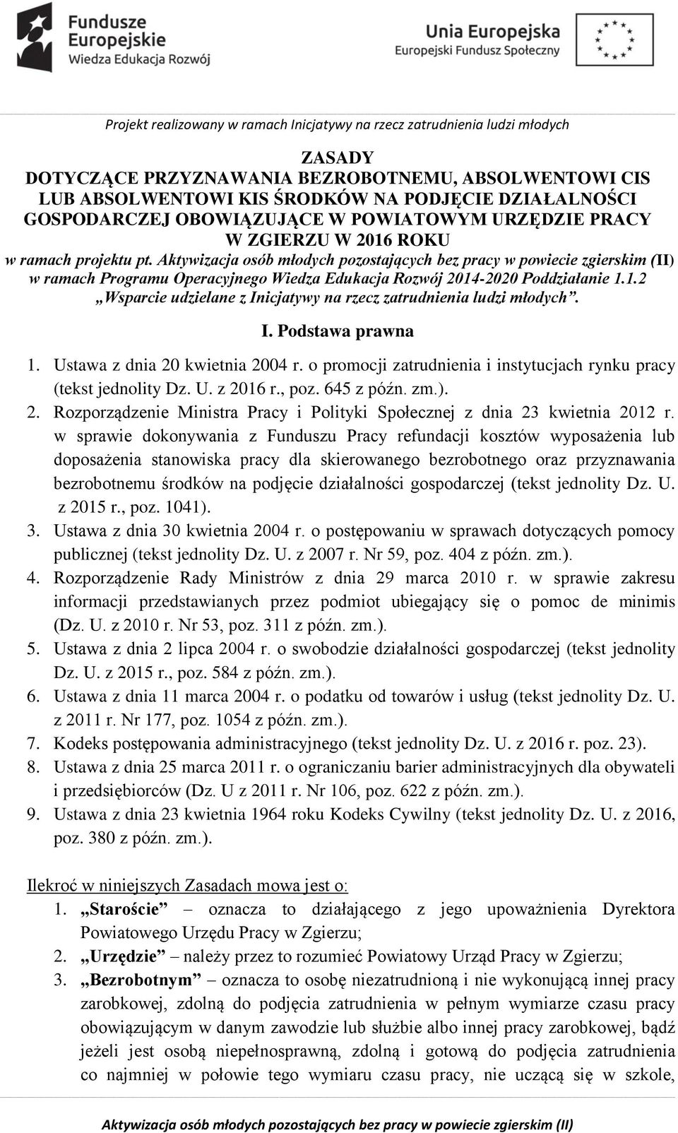 Aktywizacja osób młodych pozostających bez pracy w powiecie zgierskim (II) w ramach Programu Operacyjnego Wiedza Edukacja Rozwój 2014