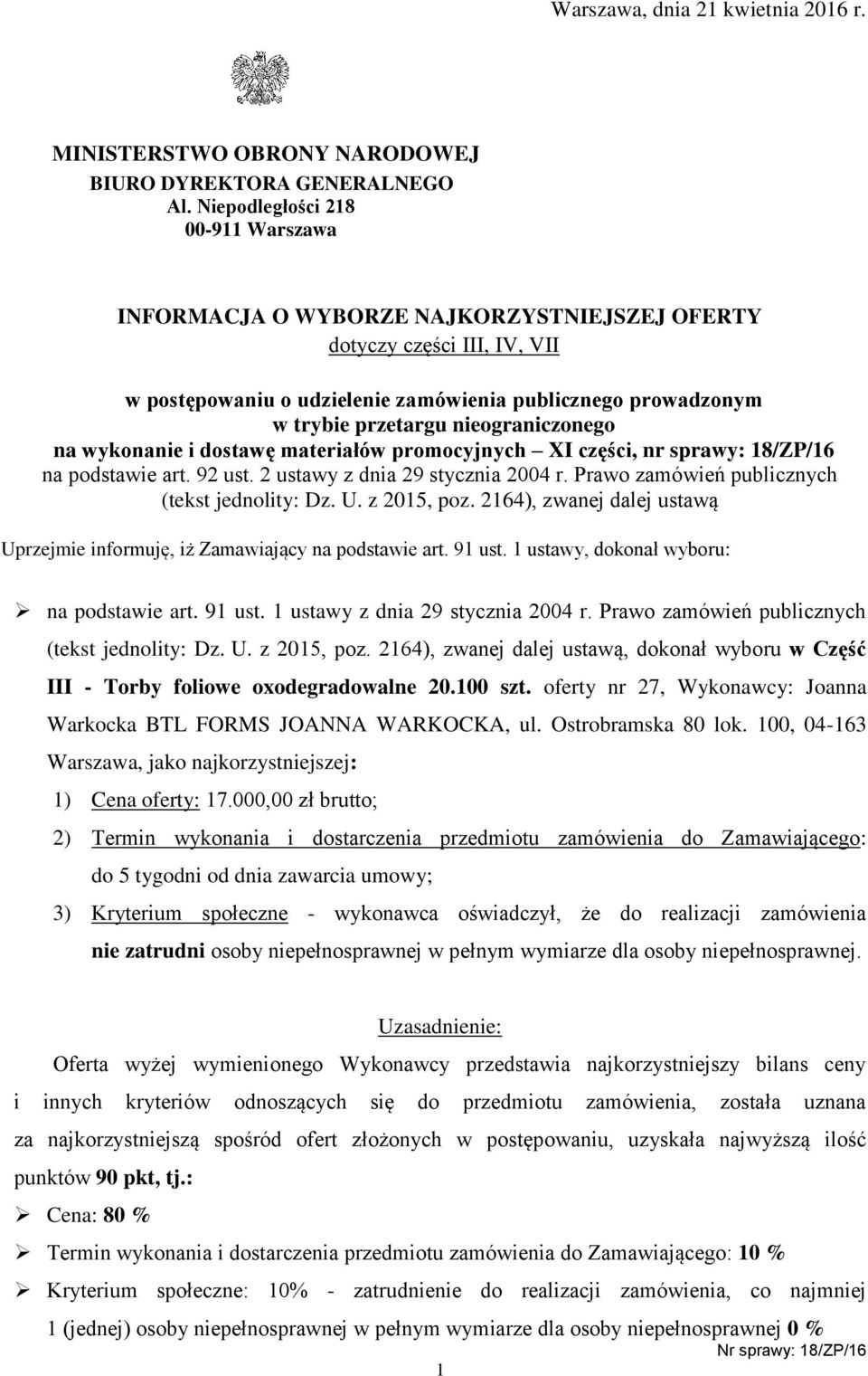 nieograniczonego na wykonanie i dostawę materiałów promocyjnych XI części, nr sprawy: 18/ZP/16 na podstawie art. 92 ust. 2 ustawy z dnia 29 stycznia 2004 r.