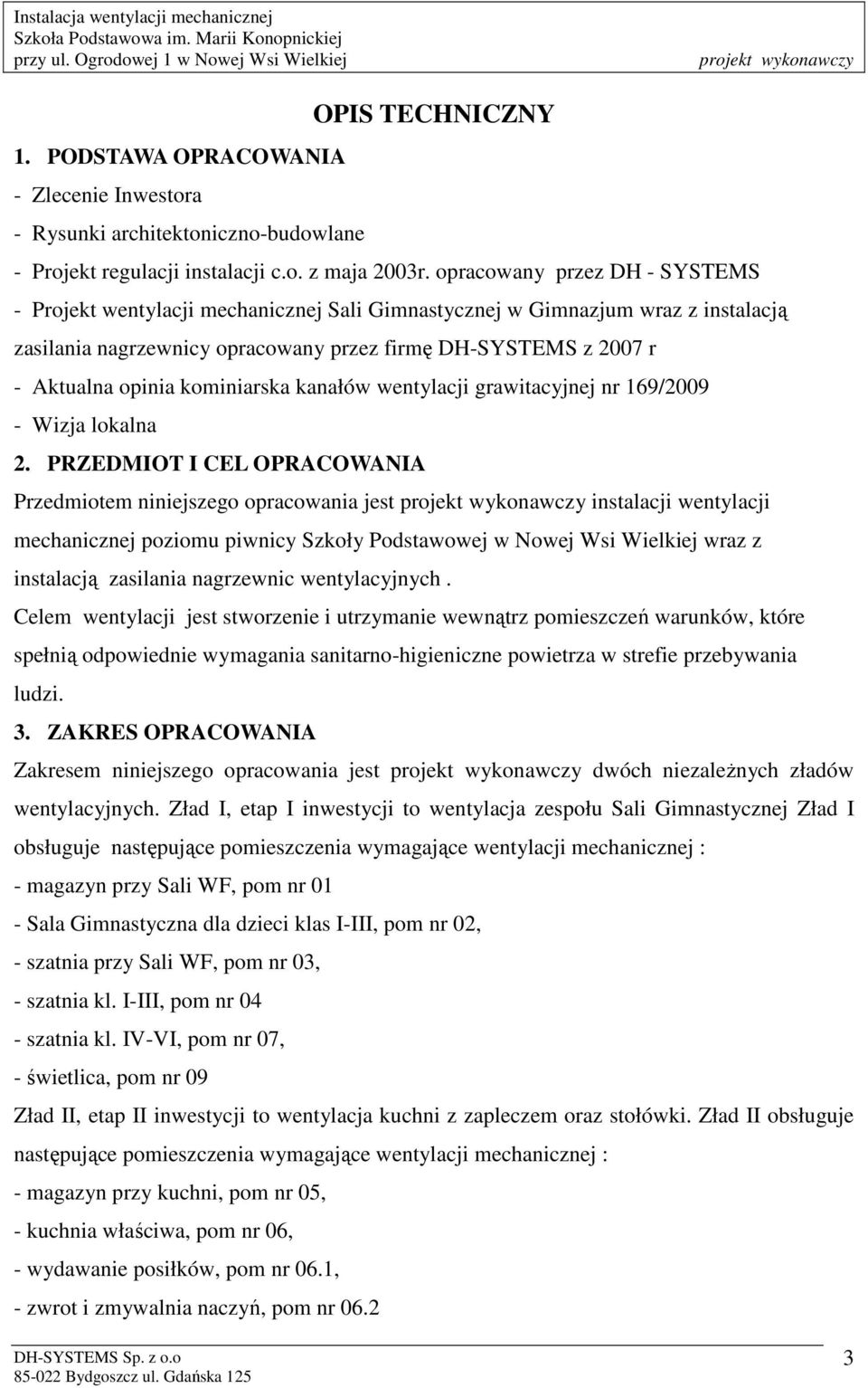 kominiarska kanałów wentylacji grawitacyjnej nr 169/2009 - Wizja lokalna 2.