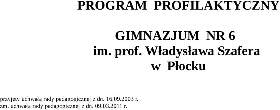 przyjęty uchwałą rady icznej z dn. 16.09.