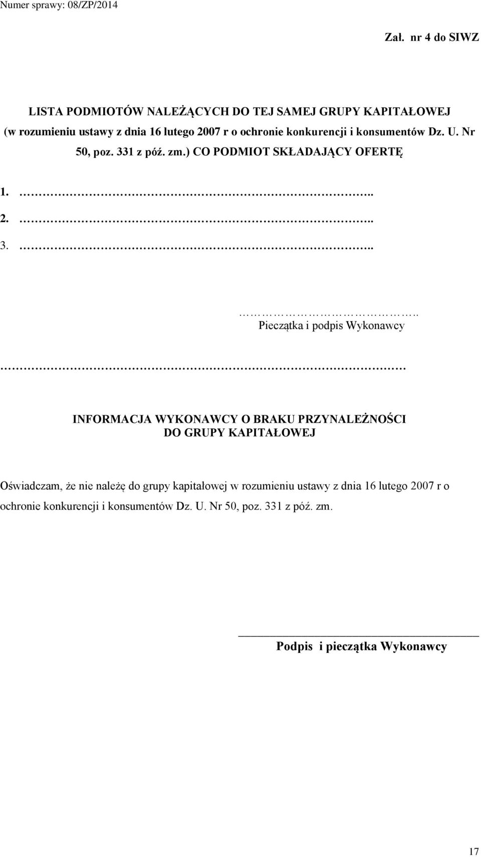 1 z póź. zm.) CO PODMIOT SKŁADAJĄCY OFERTĘ 1... 2... 3.