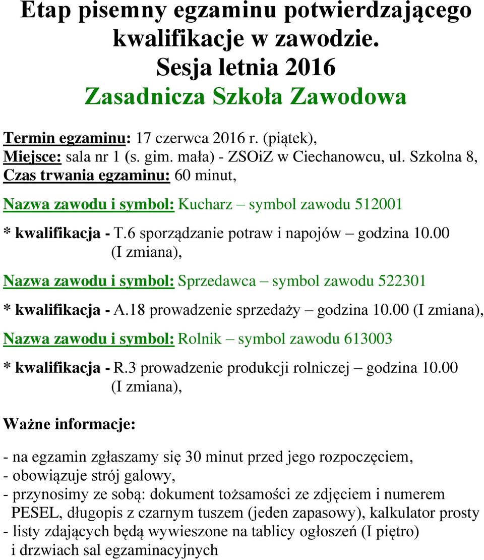 00 (I zmiana), Nazwa zawodu i symbol: Sprzedawca symbol zawodu 522301 * kwalifikacja - A.18 prowadzenie sprzedaży godzina 10.