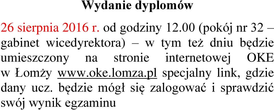 umieszczony na stronie internetowej OKE w Łomży www.oke.lomza.