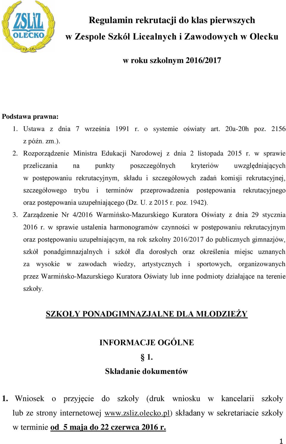 w sprawie przeliczania na punkty poszczególnych kryteriów uwzględniających w postępowaniu rekrutacyjnym, składu i szczegółowych zadań komisji rekrutacyjnej, szczegółowego trybu i terminów