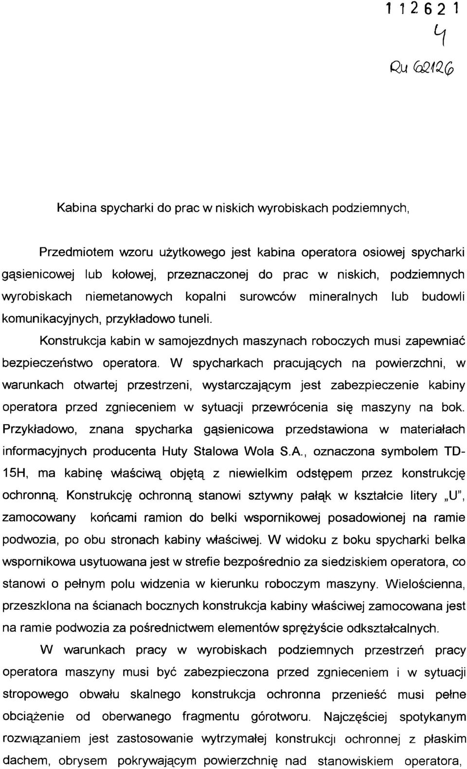 Konstrukcja kabin w samojezdnych maszynach roboczych musi zapewniać bezpieczeństwo operatora.