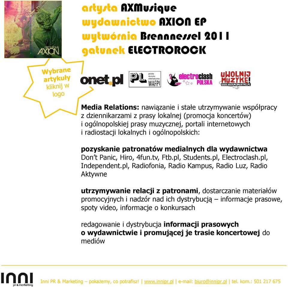 Hiro, 4fun.tv, Ftb.pl, Students.pl, Electroclash.pl, Independent.