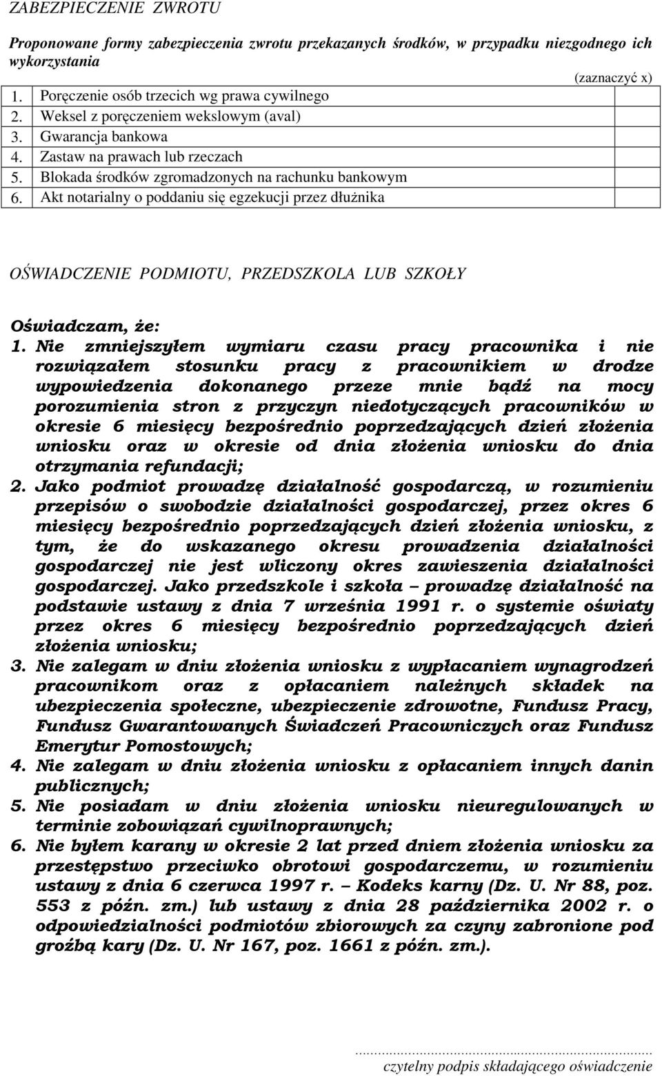 Akt notarialny o poddaniu się egzekucji przez dłużnika OŚWIADCZENIE PODMIOTU, PRZEDSZKOLA LUB SZKOŁY Oświadczam, że: 1.