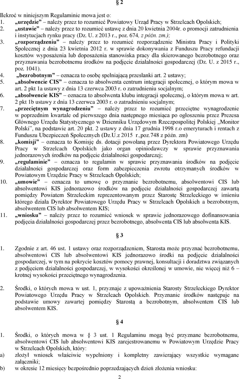 rozporządzeniu należy przez to rozumieć rozporządzenie Ministra Pracy i Polityki Społecznej z dnia 23 kwietnia 2012 r.