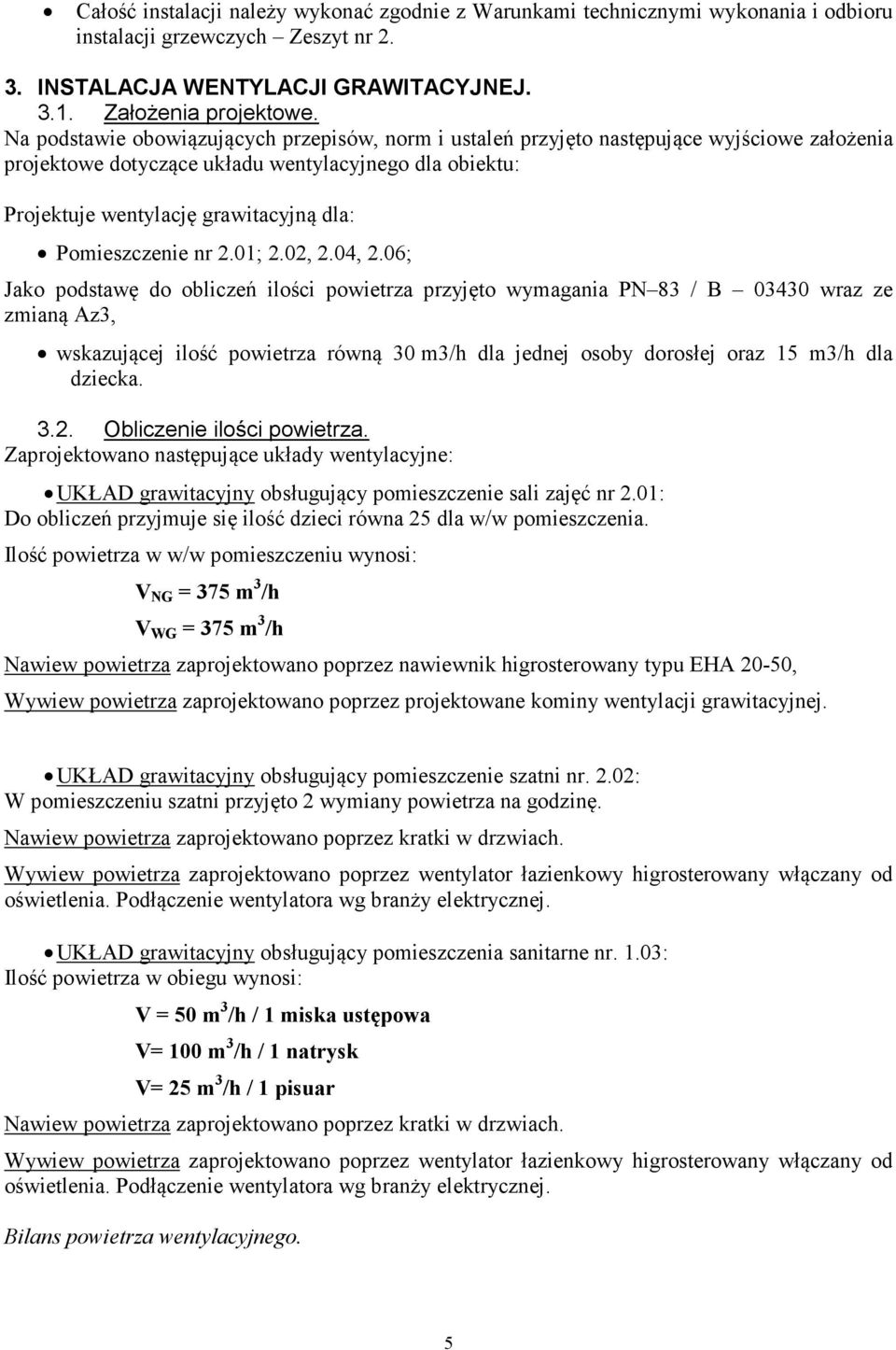 Pomieszczenie nr 2.01; 2.02, 2.04, 2.