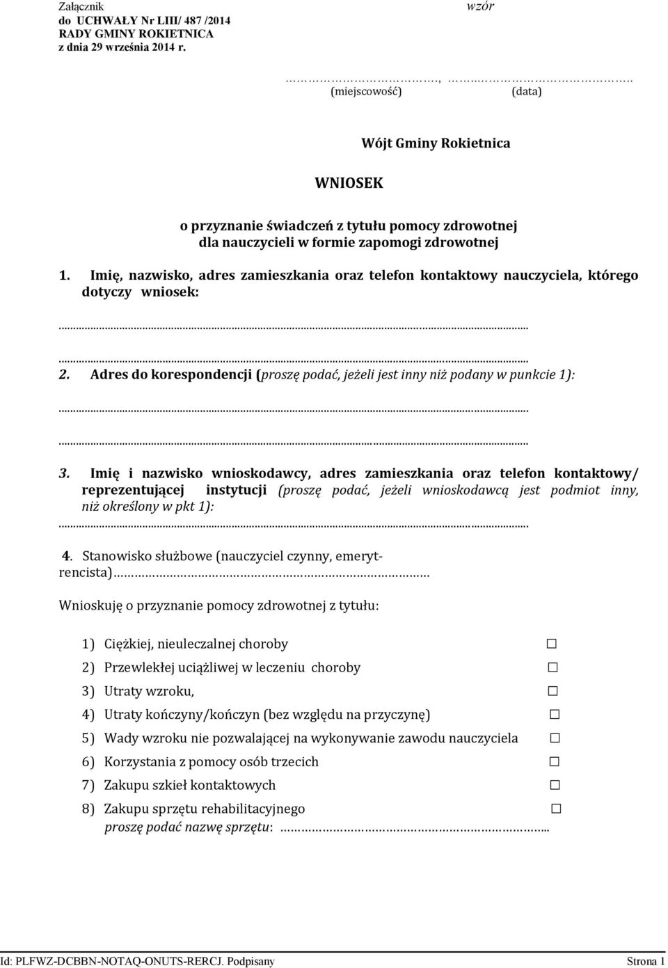 Imię, nazwisko, adres zamieszkania oraz telefon kontaktowy nauczyciela, którego dotyczy wniosek: 2. Adres do korespondencji (proszę podać, jeżeli jest inny niż podany w punkcie 1): 3.