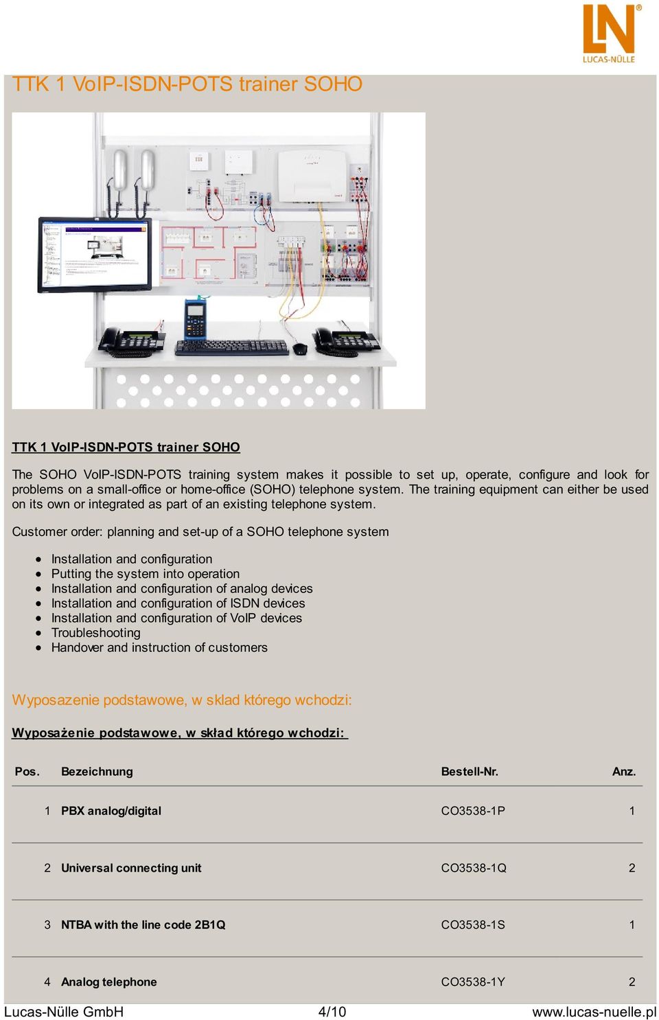 Customer order: planning and set-up of a SOHO telephone system Installation and configuration Putting the system into operation Installation and configuration of analog devices Installation and