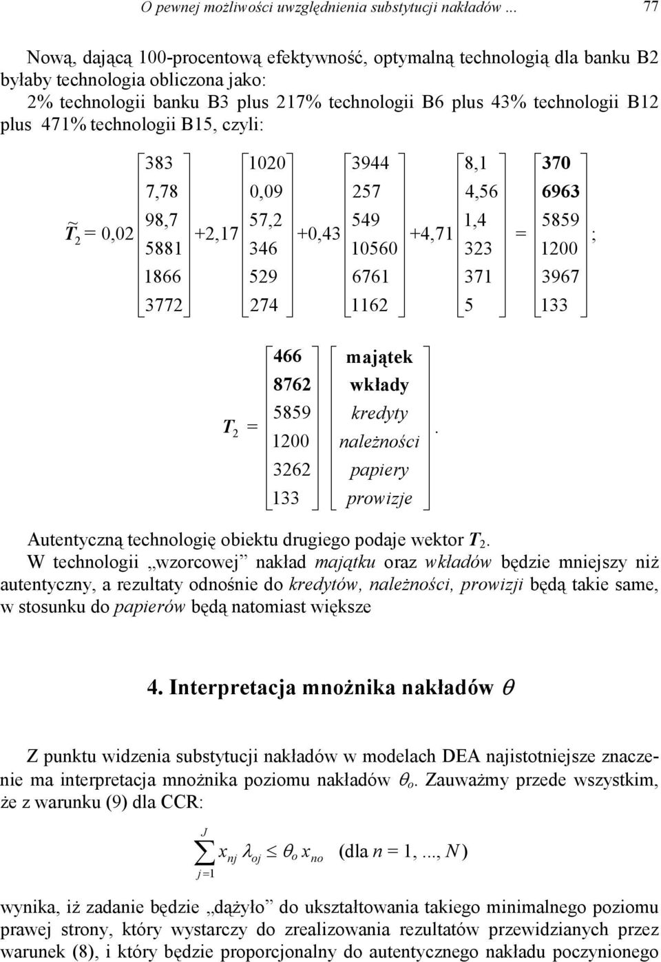 B15, czyli: 383 1020 3944 8,1 7,78 0,09 257 4,56 ~ 98,7 57,2 549 1,4 T 2 = 0,02 +2,17 +0,43 +4,71 = 5881 346 10560 323 1866 529 6761 371 3772 274 1162 5 370 6963 5859 ; 1200 3967 133 T 2 = 466 8762