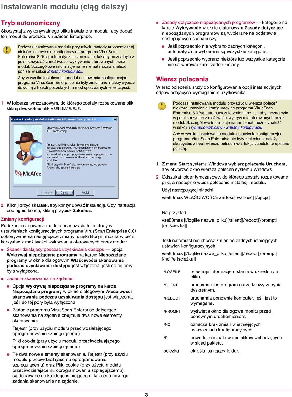 0i są automatycznie zmieniane, tak aby można było w pełni korzystać z możliwości wykrywania oferowanych przez moduł.