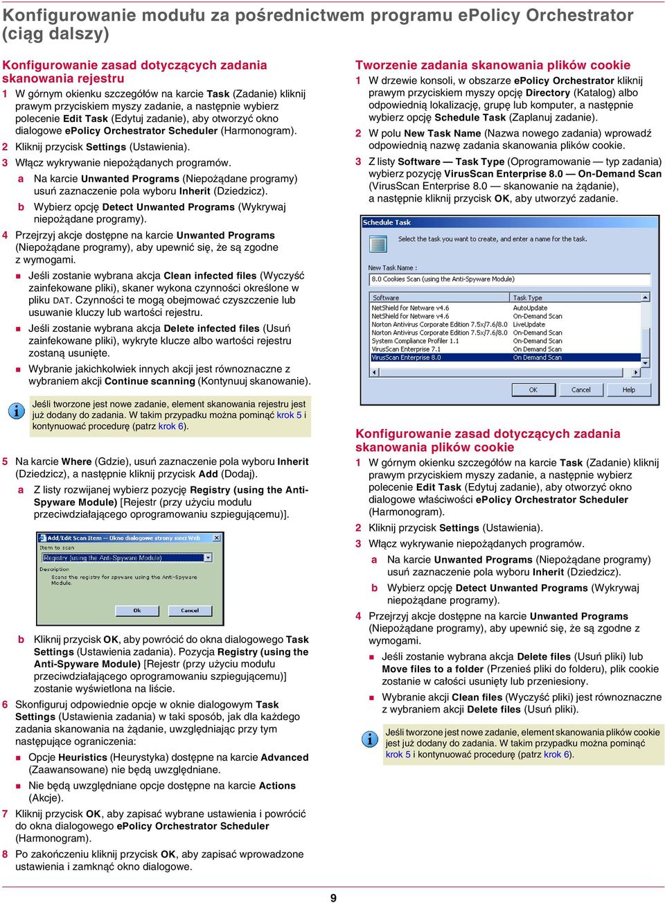 2 Kliknij przycisk Settings (Ustawienia). 3 Włącz wykrywanie niepożądanych programów. a Na karcie Unwanted Programs (Niepożądane programy) usuń zaznaczenie pola wyboru Inherit (Dziedzicz).