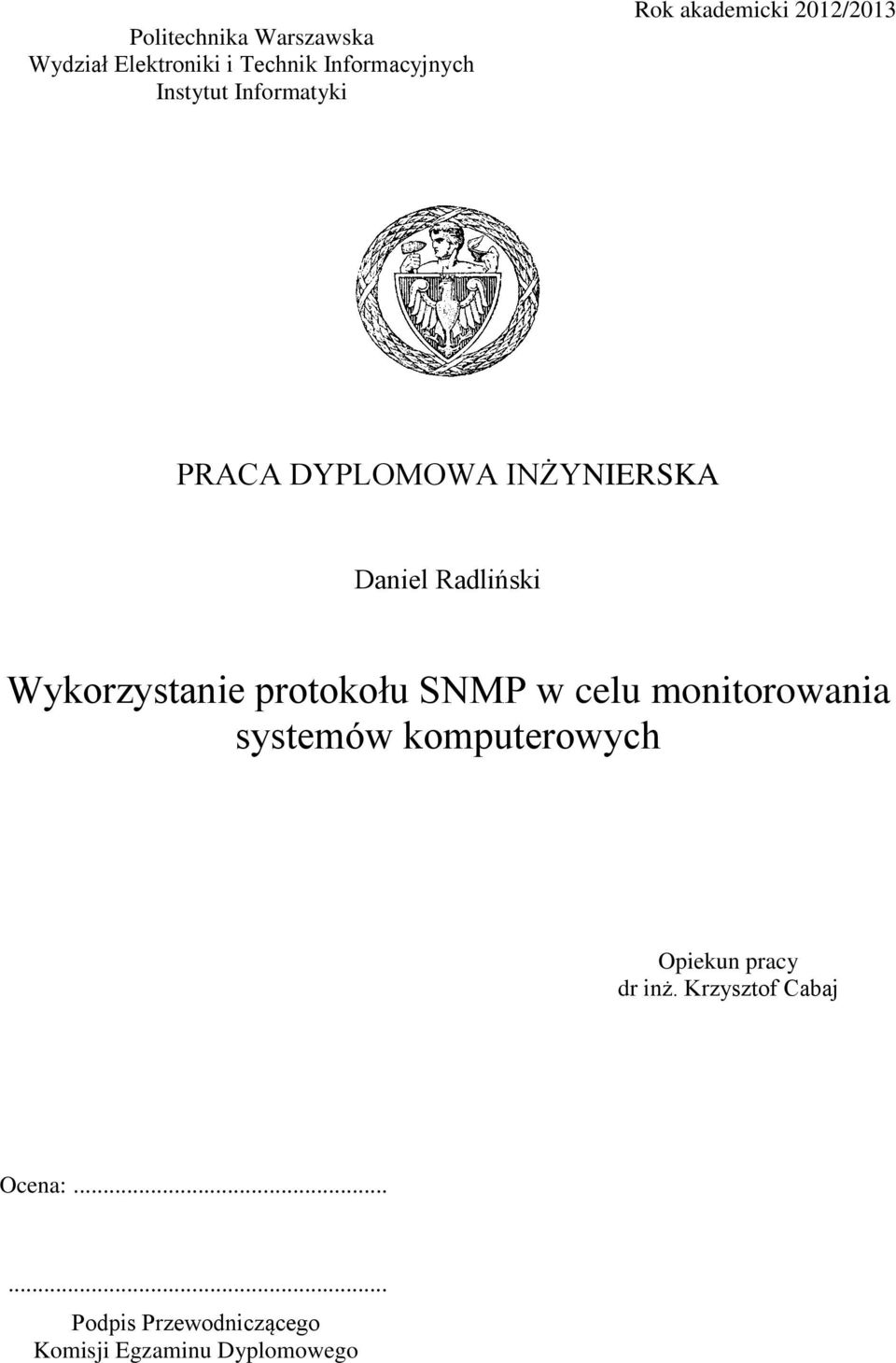 Wykorzystanie protokołu SNMP w celu monitorowania systemów komputerowych Opiekun