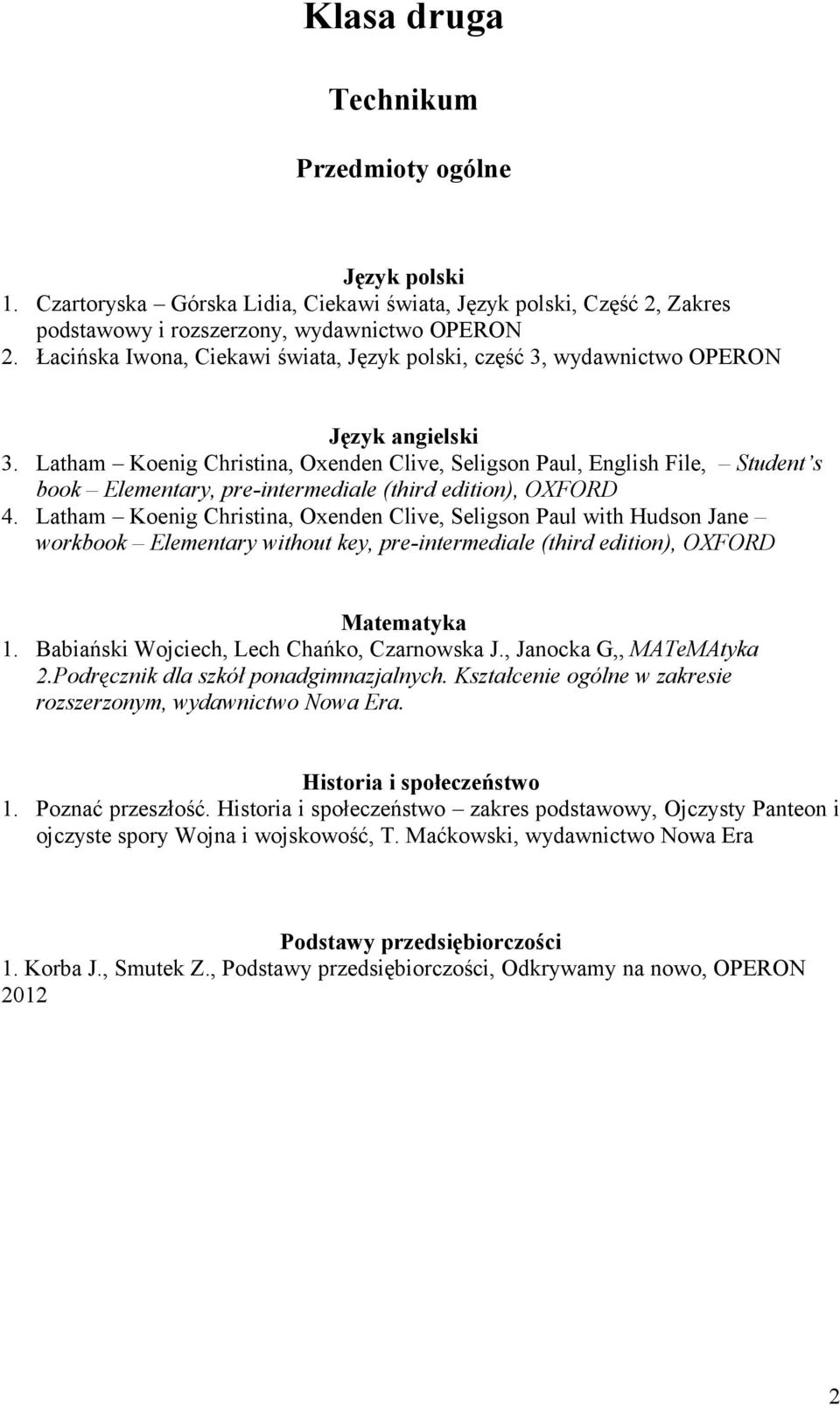 Latham Koenig Christina, Oxenden Clive, Seligson Paul, English File, Student s book Elementary, pre-intermediale (third edition), OXFORD 4.