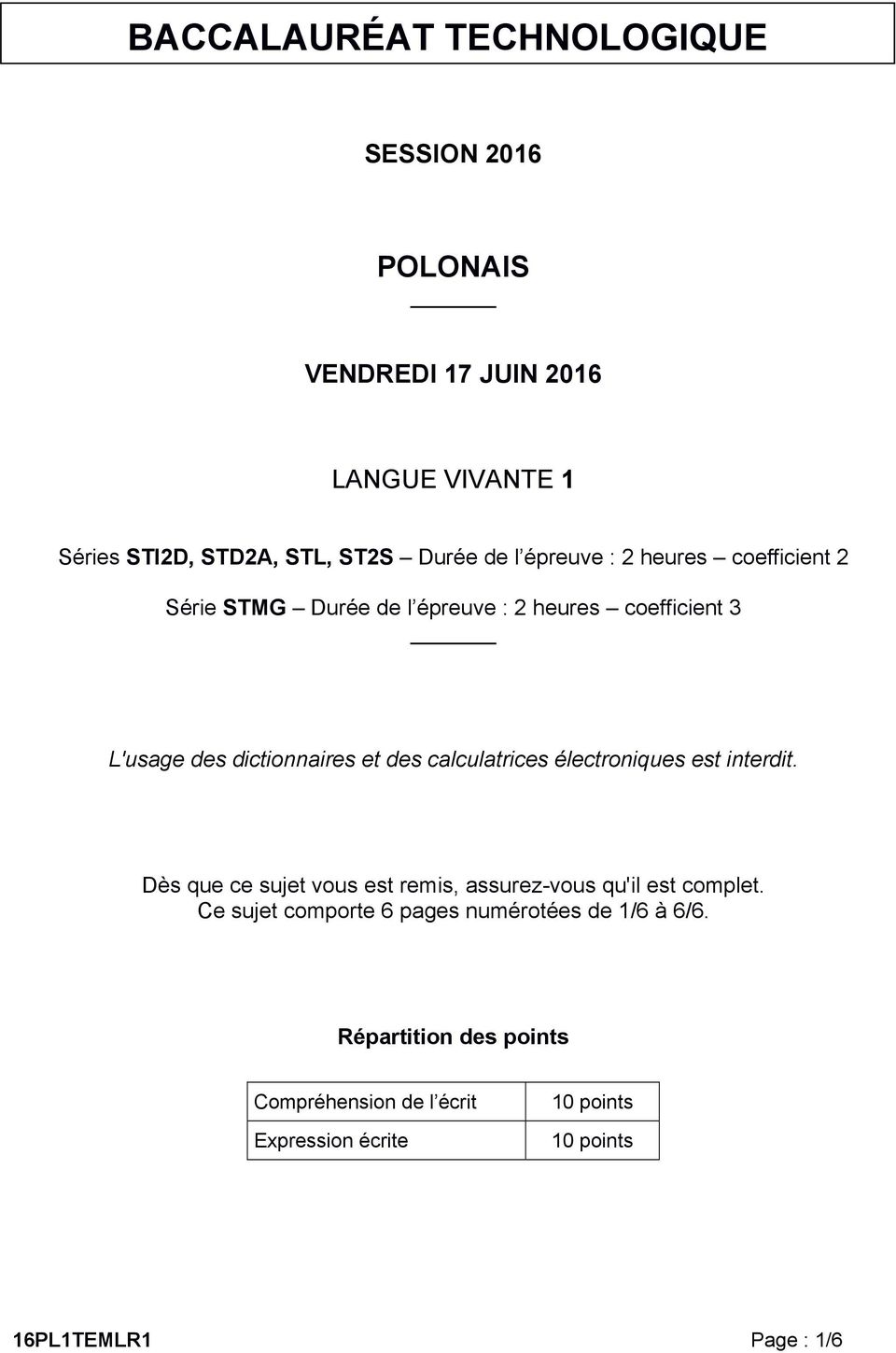 calculatrices électroniques est interdit. Dès que ce sujet vous est remis, assurez-vous qu'il est complet.