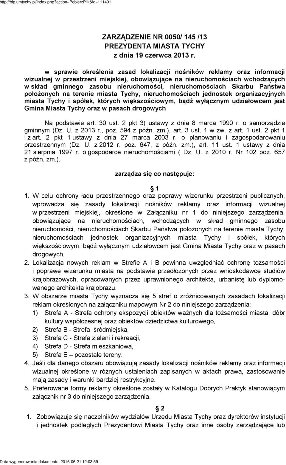 nieruchomościach Skarbu Państwa położonych na terenie miasta Tychy, nieruchomościach jednostek organizacyjnych miasta Tychy i spółek, których większościowym, bądź wyłącznym udziałowcem jest Gmina