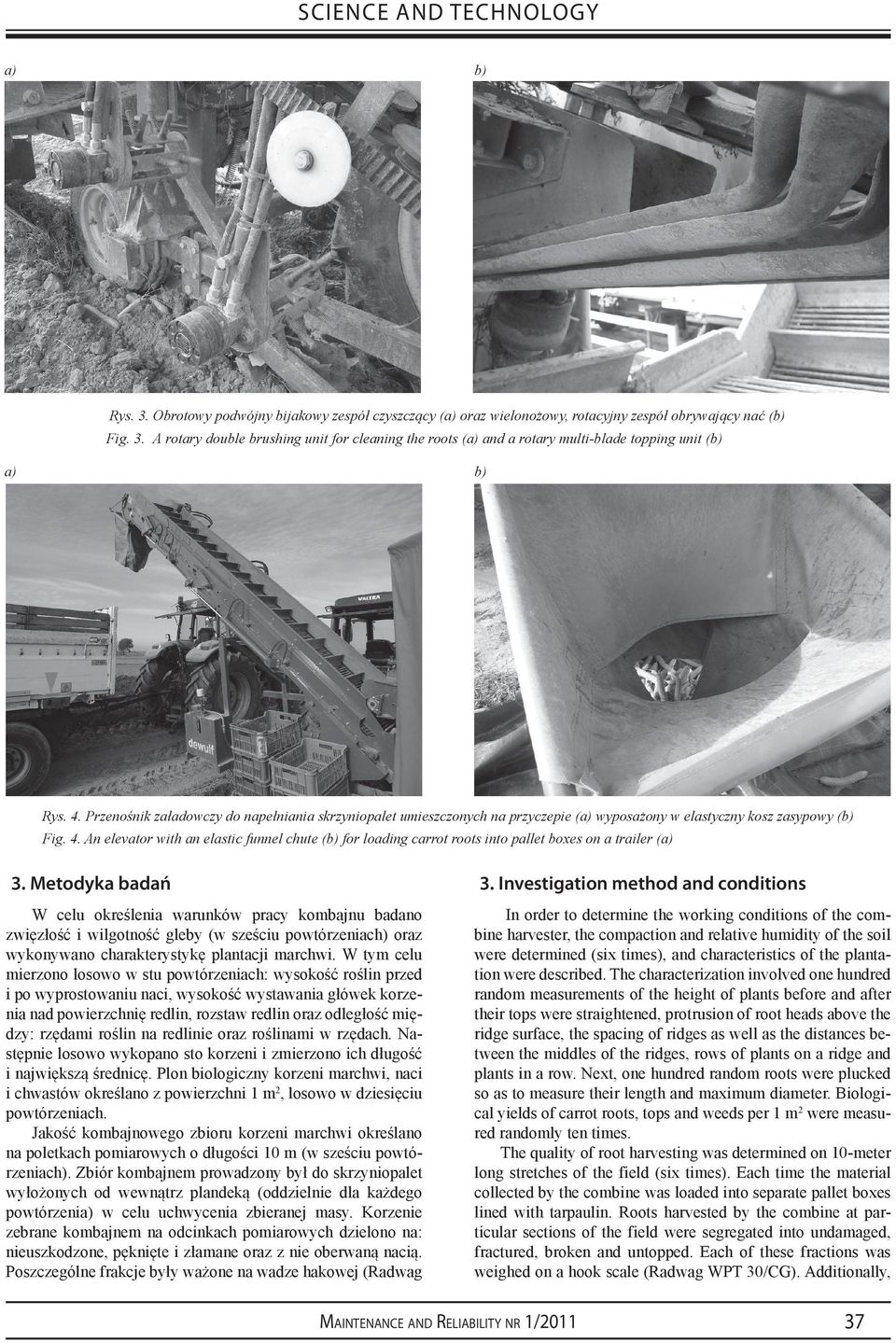 An elevator with an elastic funnel chute (b) for loading carrot roots into pallet boxes on a trailer (a) 3. Metodyka badań 3.