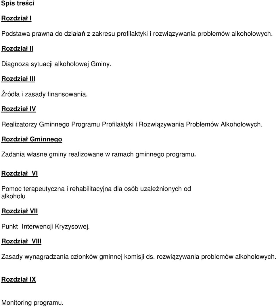 Rzdział Gminneg Zadania własne gminy realizwane w ramach gminneg prgramu.