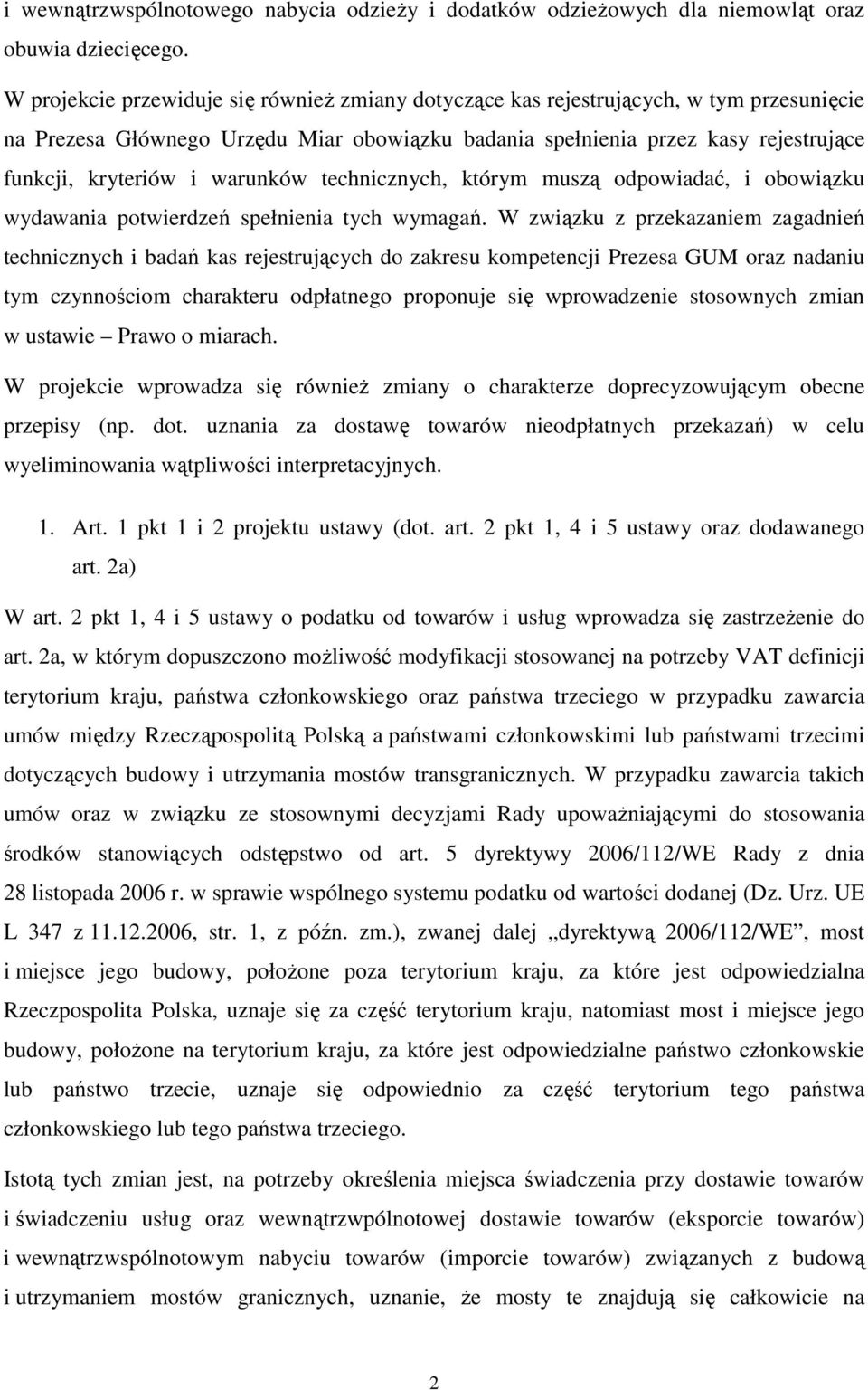 warunków technicznych, którym muszą odpowiadać, i obowiązku wydawania potwierdzeń spełnienia tych wymagań.